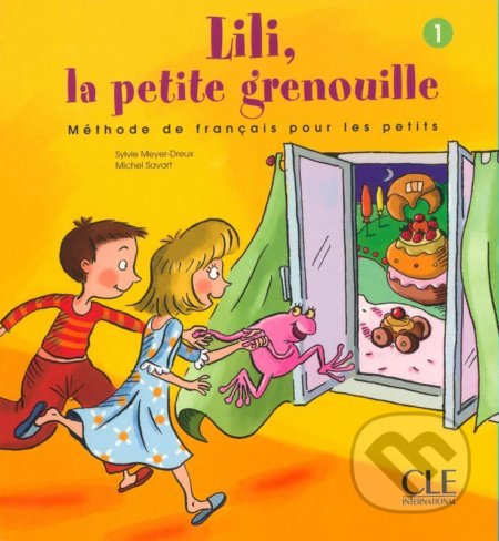 Lili, la petite grenouille - Niveau 1 - Livre de l´éleve - Sylvie Meyer-Dreux, Cle International, 2002
