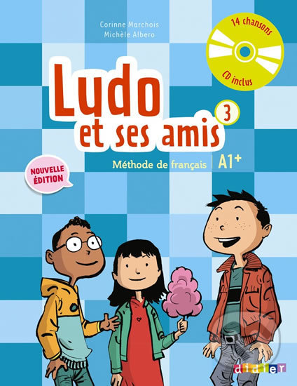 Kniha: Ludo et ses amis 3 A1+ Méthode de français + CD (Corinne Marchois a Michele Albero). Didier, 2015 Kniha: Ludo et ses amis 3 A1+ Méthode de français + CD (Corinne Marchois a Michele Albero). Didier, 2015
