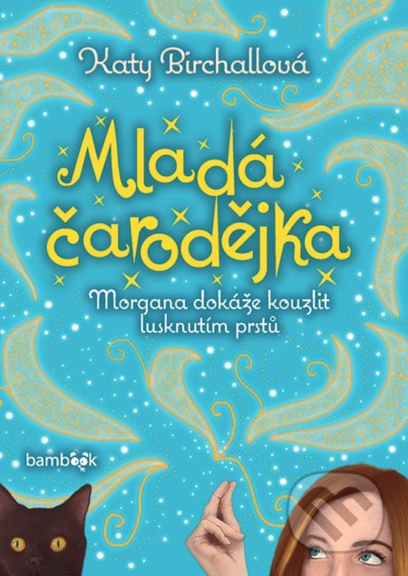 Kniha: Mladá čarodějka (Katy Birchall). Bambook, 2022 Kniha: Mladá čarodějka (Katy Birchall). Bambook, 2022