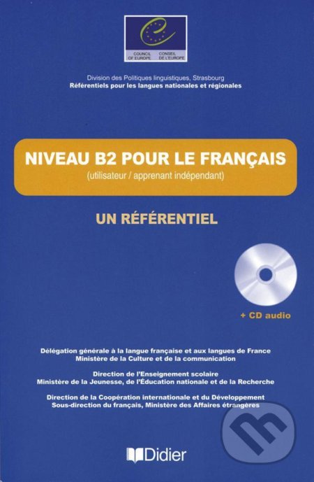 Kniha: Niveau B2: pour le Francais Livre + CD audio (Jean-Claude Beacco). Didier, 2011 Kniha: Niveau B2: pour le Francais Livre + CD audio (Jean-Claude Beacco). Didier, 2011