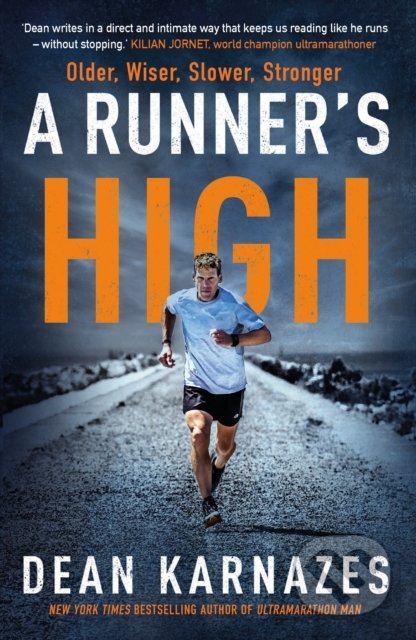 Kniha: A Runner's High (Dean Karnazes). Atlantic Books, 2022 Kniha: A Runner's High (Dean Karnazes). Atlantic Books, 2022