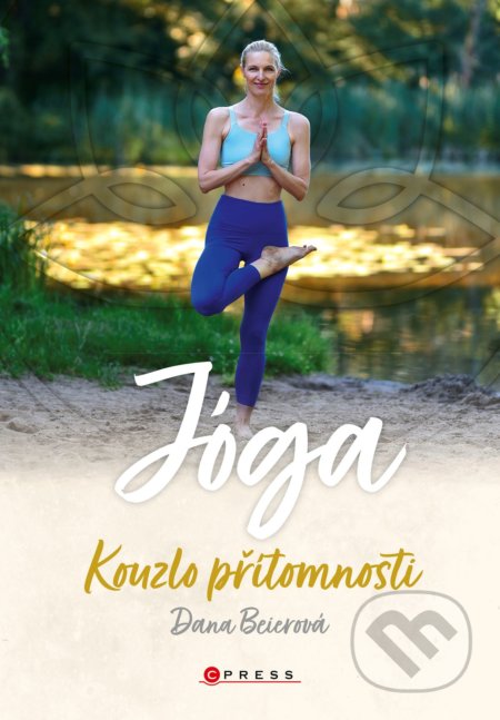 Kniha: Jóga (Dana Beierová). CPRESS, 2022 Kniha: Jóga (Dana Beierová). CPRESS, 2022