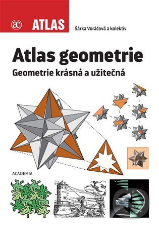 Kniha: Atlas geometrie (Šárka Voráčová). Academia, 2022 Kniha: Atlas geometrie (Šárka Voráčová). Academia, 2022