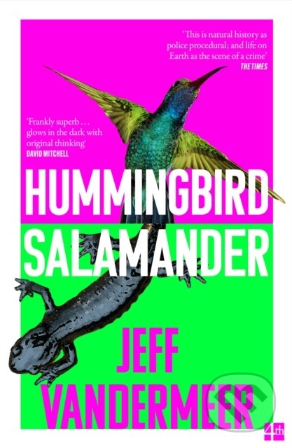 Kniha: Hummingbird Salamander (Jeff VanderMeer). HarperCollins, 2022 Kniha: Hummingbird Salamander (Jeff VanderMeer). HarperCollins, 2022