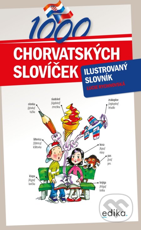 Kniha: 1000 chorvatských slovíček (Lucie Rychnovská). Edika, 2022 Kniha: 1000 chorvatských slovíček (Lucie Rychnovská). Edika, 2022