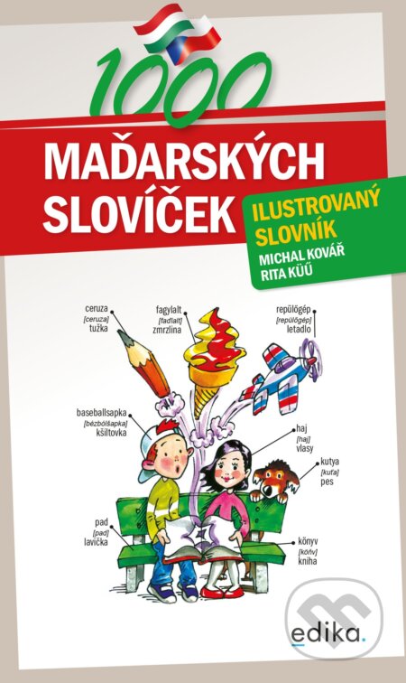Kniha: 1000 maďarských slovíček (Michal Kovář). Edika, 2022 Kniha: 1000 maďarských slovíček (Michal Kovář). Edika, 2022
