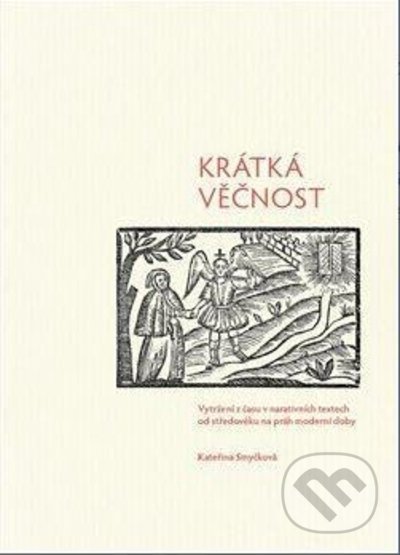 Kniha: Krátká věčnost (Kateřina Smyčková). Ostravská univerzita, 2022 Kniha: Krátká věčnost (Kateřina Smyčková). Ostravská univerzita, 2022
