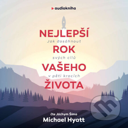 Audiokniha: Nejlepší rok vašeho života (Michael Hyatt). Audiolibrix, 2022 Audiokniha: Nejlepší rok vašeho života (Michael Hyatt). Audiolibrix, 2022