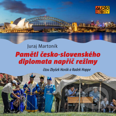 Audiokniha: Paměti česko-slovenského diplomata napříč režimy (Juraj Martoník). AudioStory, 2022 Audiokniha: Paměti česko-slovenského diplomata napříč režimy (Juraj Martoník). AudioStory, 2022