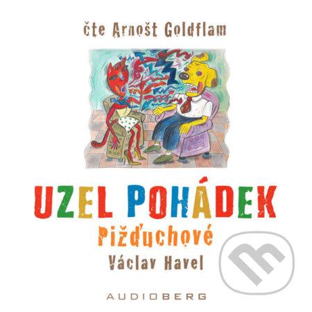 Audiokniha: Pižďuchové (Václav Havel). Audioberg, 2022 Audiokniha: Pižďuchové (Václav Havel). Audioberg, 2022