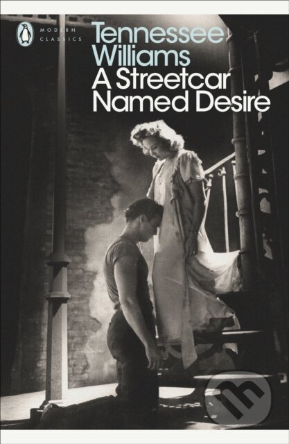 E-kniha: A Streetcar Named Desire (Tennessee Williams). Penguin Books, 2014 E-kniha: A Streetcar Named Desire (Tennessee Williams). Penguin Books, 2014