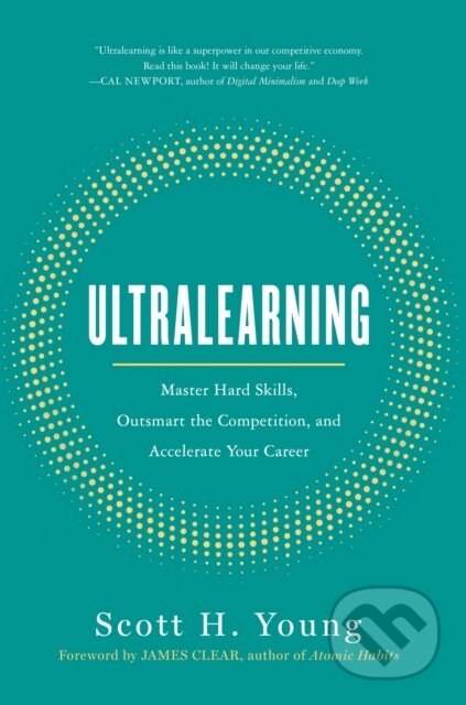 E-kniha: Ultralearning (James Clear a Scott Young). HarperCollins, 2019 E-kniha: Ultralearning (James Clear a Scott Young). HarperCollins, 2019