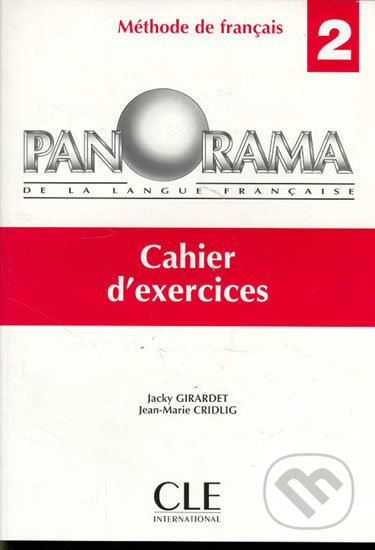 Kniha: Panorama 2: Cahier d´exercices (Jacky Girardet). Cle International, 1999 Kniha: Panorama 2: Cahier d´exercices (Jacky Girardet). Cle International, 1999