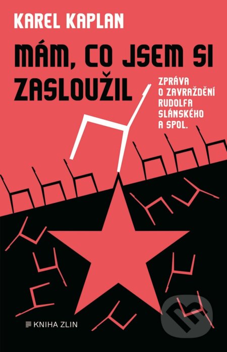 E-kniha: Mám, co jsem si zasloužil (Karel Kaplan). Kniha Zlín, 2022 E-kniha: Mám, co jsem si zasloužil (Karel Kaplan). Kniha Zlín, 2022