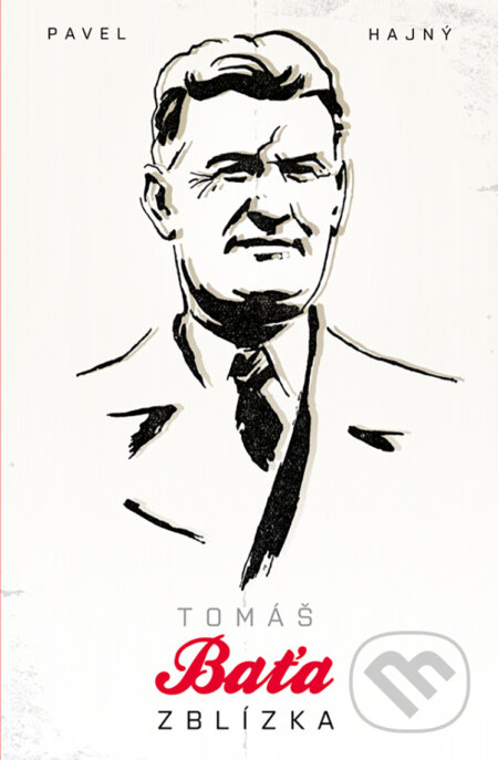 E-kniha: Tomáš Baťa zblízka (Pavel Hajný). Edice knihy Omega, 2015 E-kniha: Tomáš Baťa zblízka (Pavel Hajný). Edice knihy Omega, 2015