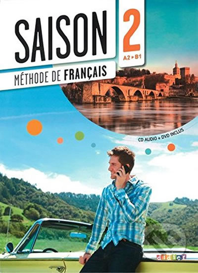 Kniha: Saison 2 A2-B1: Livre d´éleve + CD + DVD (Marie-Noëlle Cocton). Cornelsen Verlag, 2014 Kniha: Saison 2 A2-B1: Livre d´éleve + CD + DVD (Marie-Noëlle Cocton). Cornelsen Verlag, 2014