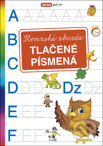 Kniha: Slovenská abeceda - Tlačené písmená (Ivana Langerová). INFOA, 2022 Kniha: Slovenská abeceda - Tlačené písmená (Ivana Langerová). INFOA, 2022