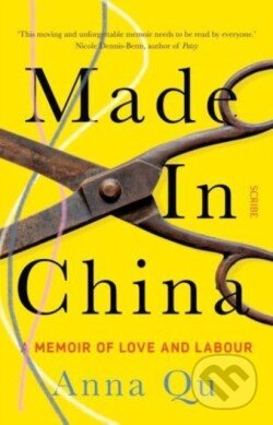 Kniha: Made In China (Anna Qu). Scribe Publications, 2022 Kniha: Made In China (Anna Qu). Scribe Publications, 2022