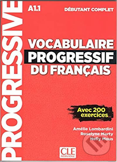 Kniha: Vocabulaire progressif du francais: Débutant Complet Corrigés (Amélie Lombardini). Cle International, 2015 Kniha: Vocabulaire progressif du francais: Débutant Complet Corrigés (Amélie Lombardini). Cle International, 2015