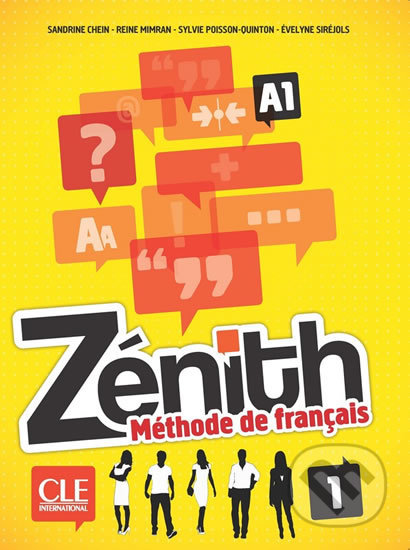 Kniha: Zénith 1 A1: Livre de l´éleve + DVD-Rom, 2ed (Sandrine Chein). Cle International, 2014 Kniha: Zénith 1 A1: Livre de l´éleve + DVD-Rom, 2ed (Sandrine Chein). Cle International, 2014