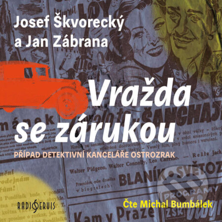 Audiokniha: Vražda se zárukou (Jan Zábrana a Josef Škvorecký). Radioservis, 2022 Audiokniha: Vražda se zárukou (Jan Zábrana a Josef Škvorecký). Radioservis, 2022