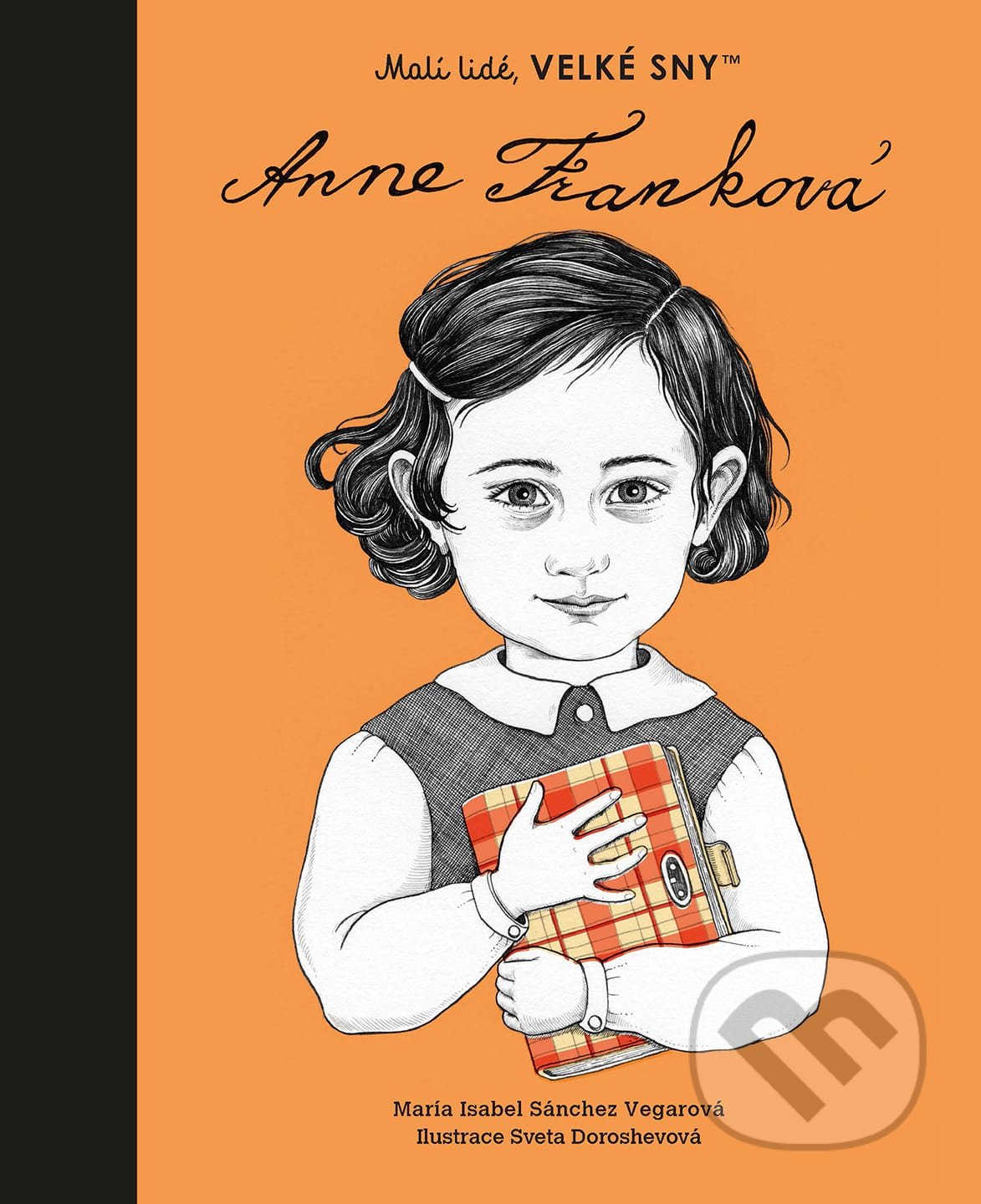 Kniha: Anne Franková (český jazyk) (María Isabel Sánchez Vegara). Slovart CZ, 2022 Kniha: Anne Franková (český jazyk) (María Isabel Sánchez Vegara). Slovart CZ, 2022