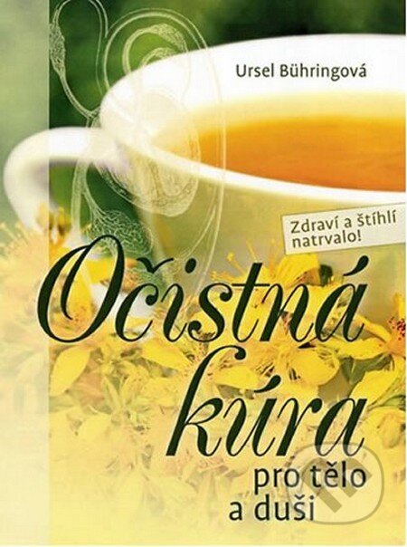 Kniha: Očistná kúra pro tělo a duši (Ursel Bühringová). Fortuna Libri ČR, 2013 Kniha: Očistná kúra pro tělo a duši (Ursel Bühringová). Fortuna Libri ČR, 2013