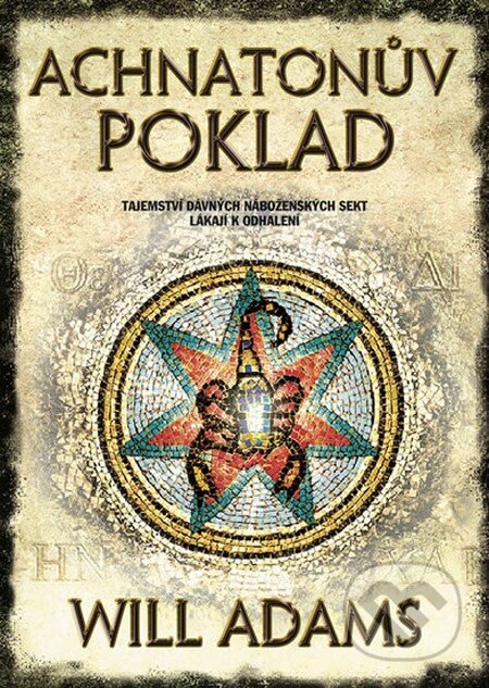 Kniha: Achnatonův poklad (Will Adams). BB/art, 2013 Kniha: Achnatonův poklad (Will Adams). BB/art, 2013