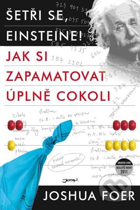 E-kniha: Šetři se, Einsteine! (Joshua Foer). Jota, 2012 E-kniha: Šetři se, Einsteine! (Joshua Foer). Jota, 2012