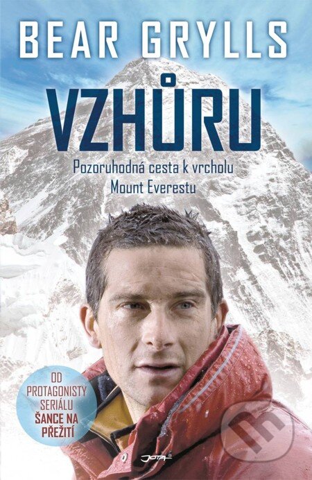 E-kniha: Vzhůru (Bear Grylls). Jota, 2011 E-kniha: Vzhůru (Bear Grylls). Jota, 2011