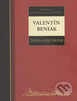 Kniha: Žofia a iné básne (Valentín Beniak). Kalligram, 2012 Kniha: Žofia a iné básne (Valentín Beniak). Kalligram, 2012
