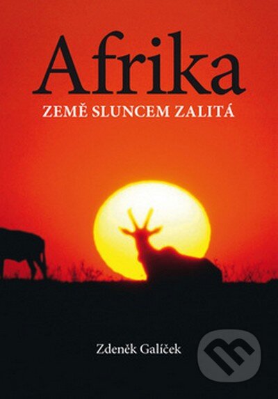 Kniha: Afrika (Zdeněk Galíček). Repronis, 2013 Kniha: Afrika (Zdeněk Galíček). Repronis, 2013