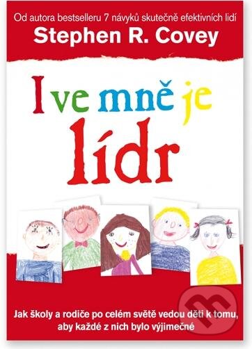 Kniha: I ve mně je lídr (Stephen R. Covey). FC Czech, 2012 Kniha: I ve mně je lídr (Stephen R. Covey). FC Czech, 2012