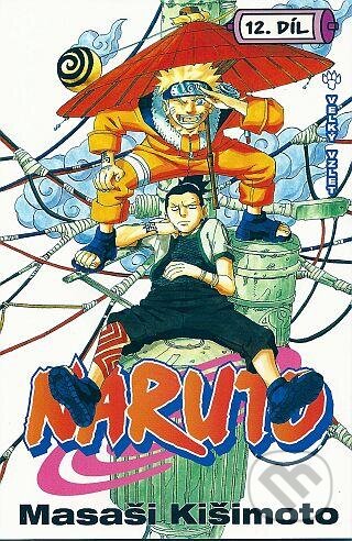 Kniha: Naruto 12: Velký vzlet (Masaši Kišimoto), 2013 Kniha: Naruto 12: Velký vzlet (Masaši Kišimoto), 2013