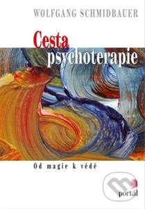 Kniha: Cesta psychoterapie (Wolfgang Schmidbauer). Portál, 2013 Kniha: Cesta psychoterapie (Wolfgang Schmidbauer). Portál, 2013
