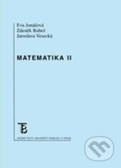 Matematika II - Eva Jonášová, Zdeněk Rubeš, Jaroslava Vesecká, Karolinum, 2013