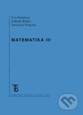 Kniha: Matematika III (Eva Jonášová, Jaroslava Vesecká a Zdeněk Rubeš). Karolinum, 2013 Kniha: Matematika III (Eva Jonášová, Jaroslava Vesecká a Zdeněk Rubeš). Karolinum, 2013