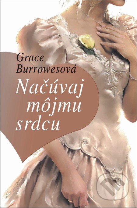 E-kniha: Načúvaj môjmu srdcu (Grace Burrowes). Slovenský spisovateľ, 2013 E-kniha: Načúvaj môjmu srdcu (Grace Burrowes). Slovenský spisovateľ, 2013