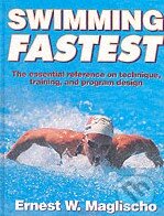 Kniha: Swimming Fastest (E.W. Maglischo). Human Kinetics, 2002 Kniha: Swimming Fastest (E.W. Maglischo). Human Kinetics, 2002