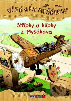 Kniha: Střípky a klípky z Myšákova (Walko). Rebo, 2013 Kniha: Střípky a klípky z Myšákova (Walko). Rebo, 2013
