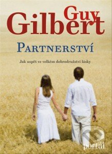 Kniha: Partnerství (Guy Gilbert). Portál, 2013 Kniha: Partnerství (Guy Gilbert). Portál, 2013