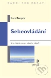 Kniha: Sebeovládání (Karel Nešpor). Portál, 2013 Kniha: Sebeovládání (Karel Nešpor). Portál, 2013