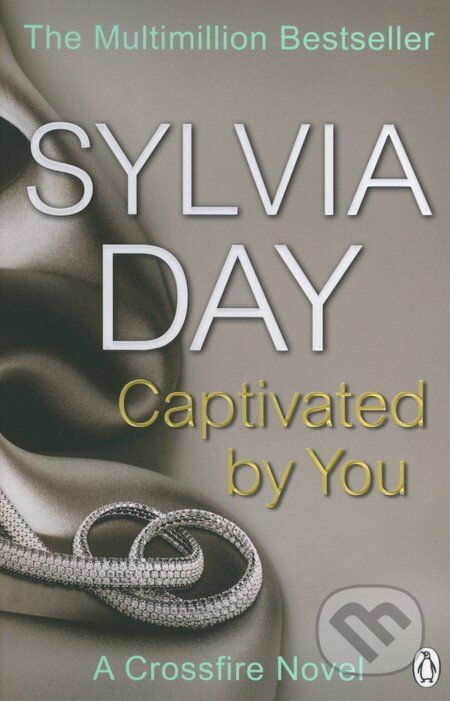 Kniha: Captivated by You (Sylvia Day). Penguin Books, 2014 Kniha: Captivated by You (Sylvia Day). Penguin Books, 2014