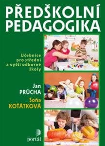 Předškolní pedagogika - Jan Průcha, Soňa Koťátková, Portál, 2013
