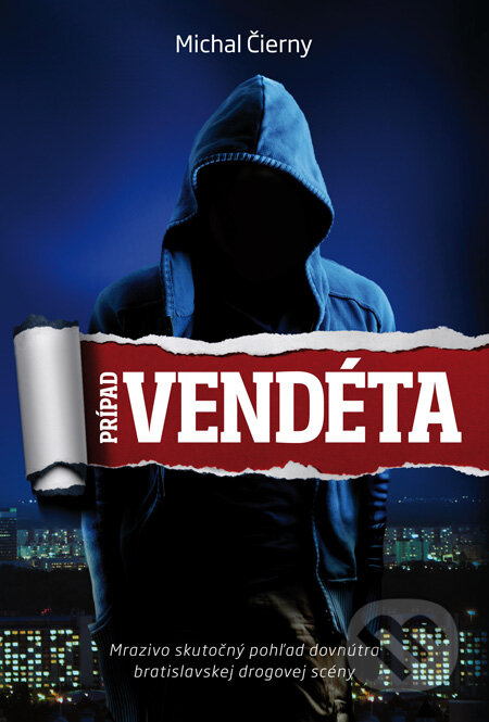 Kniha: Prípad Vendéta (Michal Čierny). Tatran, 2013 Kniha: Prípad Vendéta (Michal Čierny). Tatran, 2013