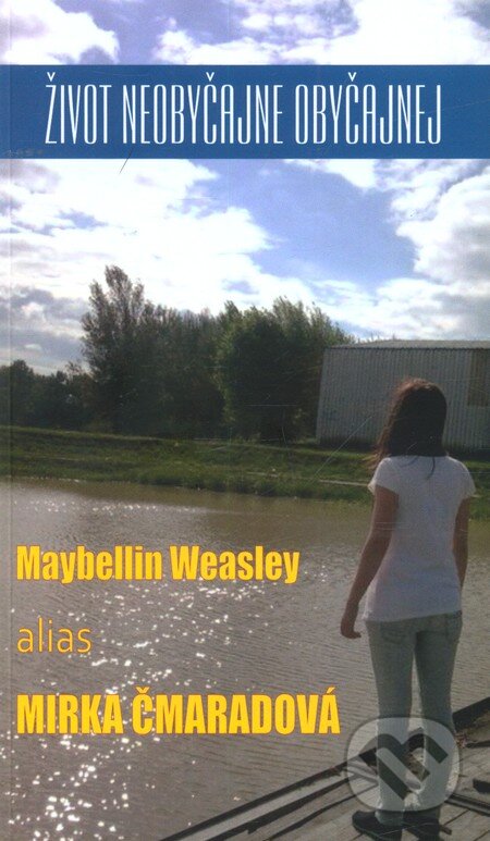Kniha: Život neobyčajne obyčajnej (Mirka Čmaradová). Petit, 2013 Kniha: Život neobyčajne obyčajnej (Mirka Čmaradová). Petit, 2013