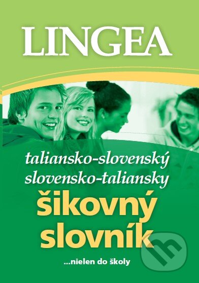 Kniha: Taliansko-slovenský a slovensko-taliansky šikovný slovník (Lingea). Lingea, 2013 Kniha: Taliansko-slovenský a slovensko-taliansky šikovný slovník (Lingea). Lingea, 2013