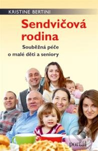 Kniha: Sendvičová rodina (Kristine Bertini). Portál, 2013 Kniha: Sendvičová rodina (Kristine Bertini). Portál, 2013