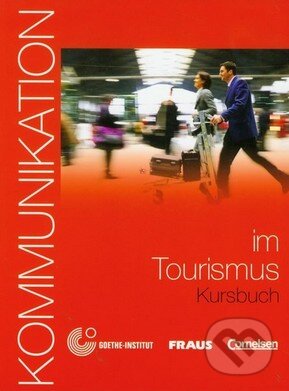 Kniha: Kommunikation im Beruf Tourismus - Kursbuch (Dorothea Levy-Hillerich). Cornelsen Verlag, 2005 Kniha: Kommunikation im Beruf Tourismus - Kursbuch (Dorothea Levy-Hillerich). Cornelsen Verlag, 2005