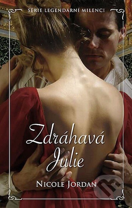 Kniha: Zdráhavá Julie (Nicole Jordan). Domino, 2013 Kniha: Zdráhavá Julie (Nicole Jordan). Domino, 2013